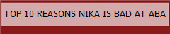 TOP 10 REASONS NIKA IS BAD AT ABA